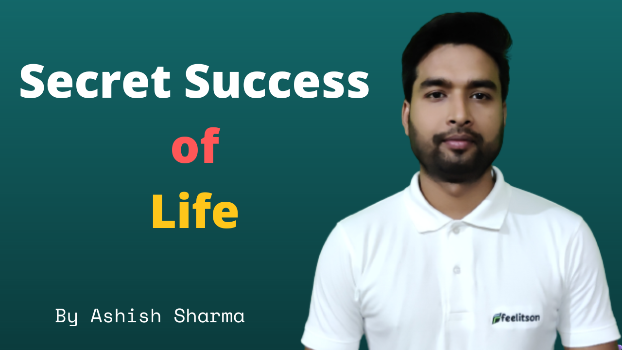 Secret Success of Life ll सफलता का रहस्य l By Ashish Sharma