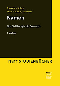 Namen: Eine Einführung in die Onomastik (narr studienbücher)