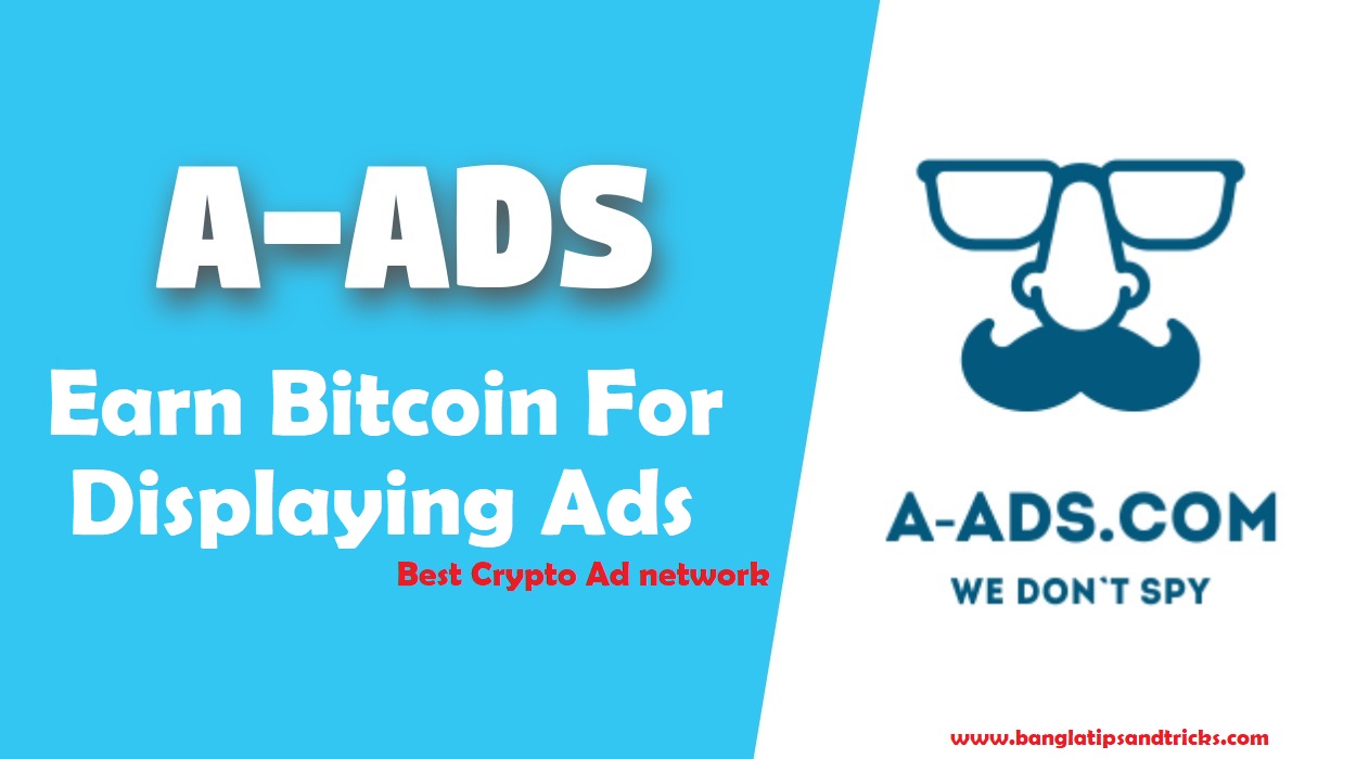 A-ads Ad Network Review, best google adsense alternative ad network, earn money from blogsite, earn money form banner ads, bitcoin earning site