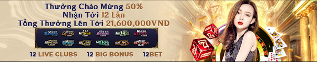 Tổng thưởng casino trực tuyến 12BET-21.6 TRiệu vnđ Thuong%20chao%20mung