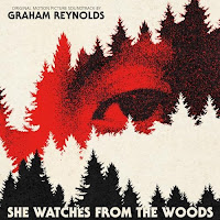 New Soundtracks: SHE WATCHES FROM THE WOODS (Graham Reynolds)