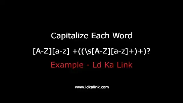 Regular expression to accept “Capitalize Each Word” formatted “Ld Ka Link” in Google form.