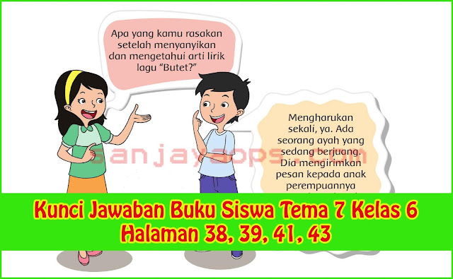 Kunci Jawaban Tema 7 Kelas 6 Halaman 38, 39, 41, 42, 43