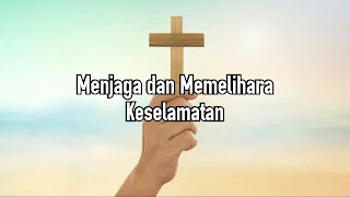 Menjaga dan Memelihara Keselamatan