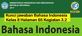 Kunci jawaban Bahasa Indonesia Kelas 8 Halaman 65  Kegiatan 3.2