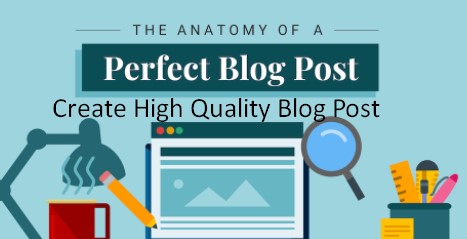 How to Create High Quality Blog Post