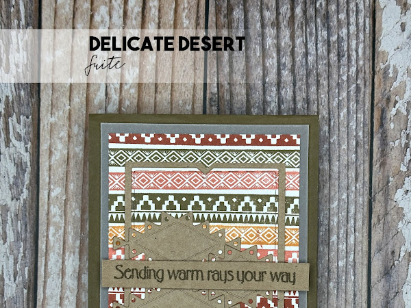Sending Warm Rays Your Way | Delicate Desert Repetitive Stamping