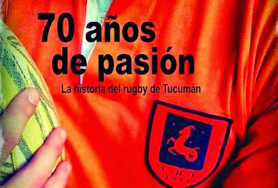 70 años de pasión, historia del rugby de Tucumán