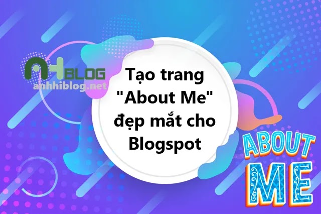 Tạo trang "About Me" đẹp mắt cho Blogspot