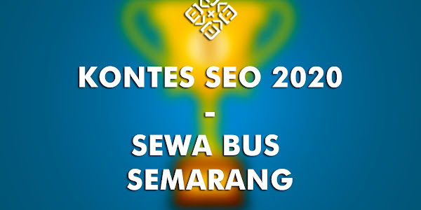 Kontes SEO 2020 : Sewa Bus Semarang