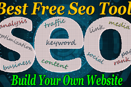 Best Powerful Free Seo Tools For Bloggers - Build Your Own Website (2019)