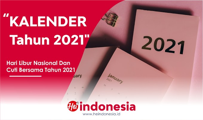 Info - Kalender Hari Libur Nasional dan Cuti Bersama Terbaru Tahun 2021