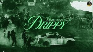 Drippy Lyrics - Sidhu Moose Wala, AR Paisley (2024)