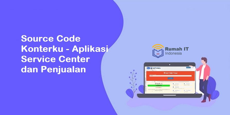 Konterku - Aplikasi Service Center dan Penjualan Konter