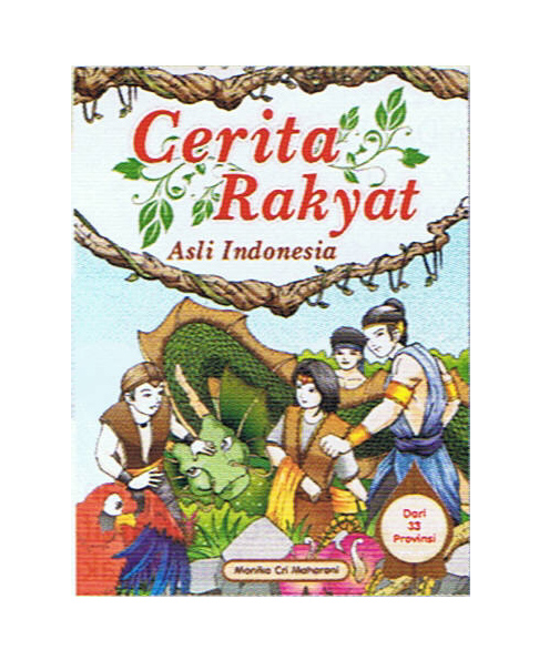 Kumpulan Cerita Rakyat Indonesia Nusantara Asli 