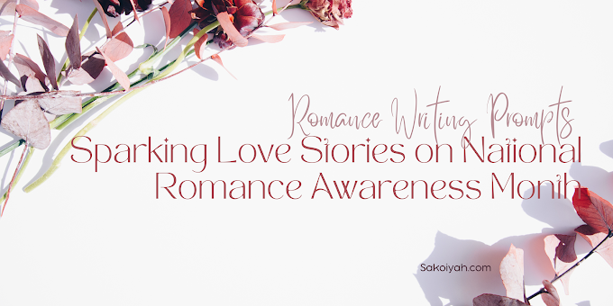 Romance Writing Prompts: Sparking Love Stories on National Romance Awareness Month