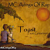 CITYHITZ MUSIC: MC Adoga Of Rap [ @MCAdogaOfRap]- Toast Ft. GreatMan [ @Greatmantakiti1] cc: @47vibez