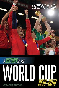 A+History+Of+The+World+Cup%281930 2010%29+Football A History Of The World Cup (1930 2010) Football
