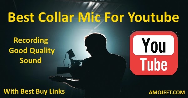 best-collar-mic-for-youtube