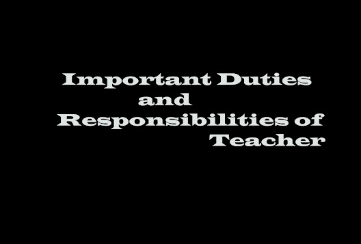 Important Duties and Responsibilities of Teacher