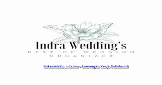 Lowongan Kerja Indra Wedding Sukabumi Terbaru
