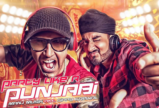 Party Like a Punjabi by Manj Musik & Gippy Grewal