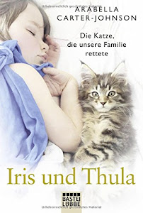 Iris und Thula: Die Katze, die unsere Familie rettete