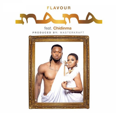 Music: Flavour Ft. Chidinma – Mama