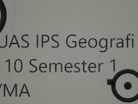 Soal UAS IPS Geografi Kelas 10 Semester 1 dan 2 SMA/MA Lengkap Beserta Jawabannya