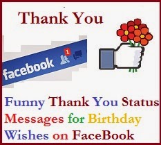 Thank You Messages Funny Thank You Status Messages For Birthday Wishes On Facebook