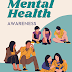  A Comprehensive Guide to Mental Health Awareness