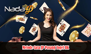 Metode Cara JP Pasang Togel HK