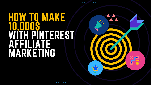 How to make 10,000$ with Pinterest affiliate marketing,