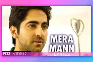 मेरा मन, Mera Mann Lyrics and Karaoke from movie Nautanki Saala with Ayushmann Khurrana