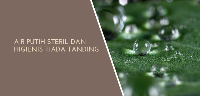 Air Putih Steril dan Higienis Tiada Tanding - Heiko Water