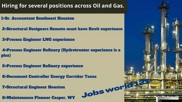 Hiring for several positions across Oil and Gas.
