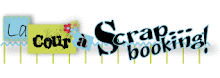 Le blog de La cour à scrap...booking !