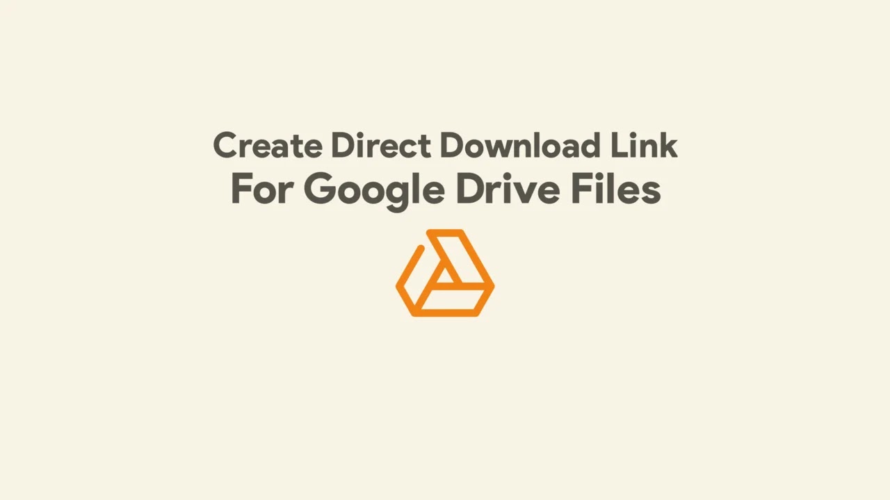 Create Direct Download Links for Google Drive Files