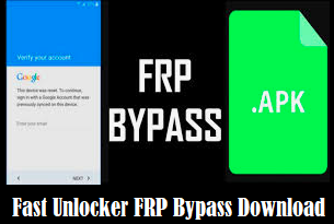 Fast Unlocker FRP Bypass Download