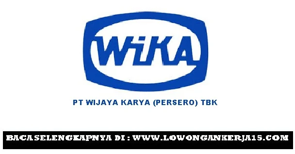 Lowongan Wijaya karya (Persero)