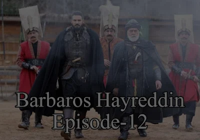 Barbaros Hayreddin Episode 12 With Urdu Subtitles: