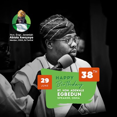 Congratulations and Happy 38th birthday, Rt. Hon. Adewale Egbedun