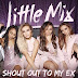 Little Mix - Shout Out to My Ex Lyric
