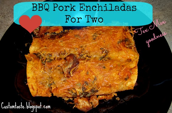 Meal Idea Mondays: BBQ Pork Enchiladas for Two by Custom Taste