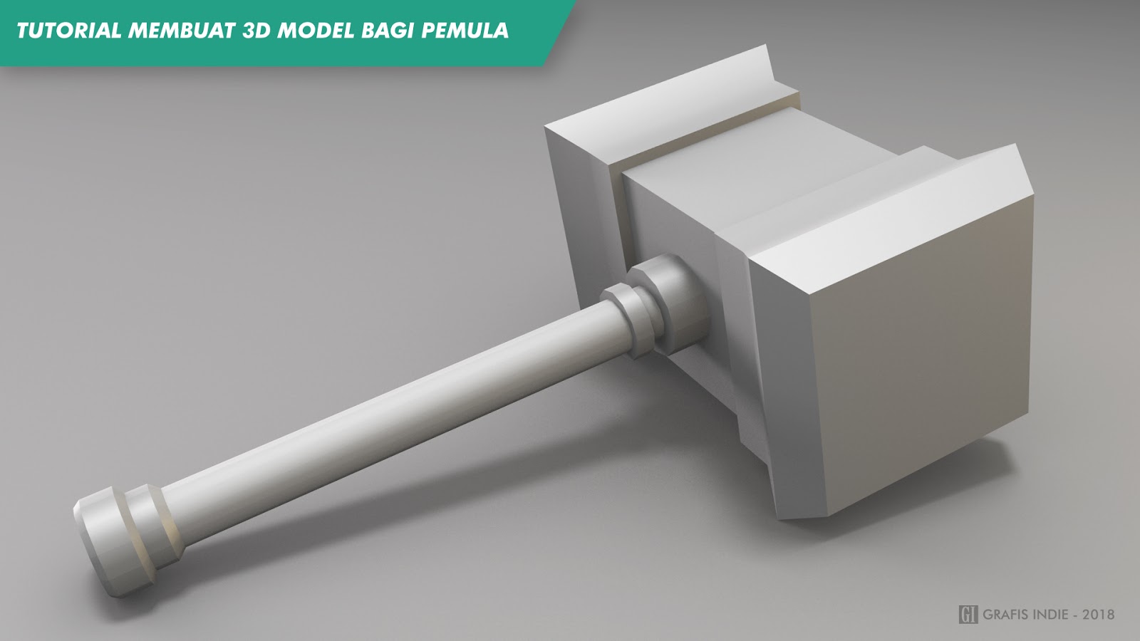 TUTORIAL MEMBUAT 3D MODEL BAGI PEMULA