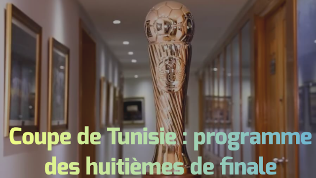 Coupe de Tunisie: programme des huitièmes de finale 
