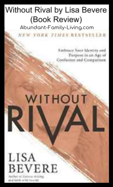 https://www.abundant-family-living.com/2016/09/without-rival-by-lisa-bevere.html