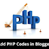 How to Easily Add PHP Codes in Blogger