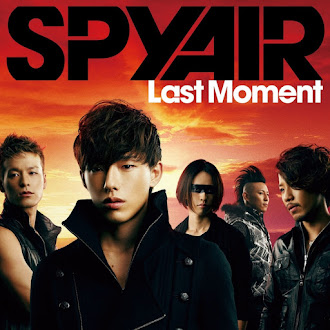 [Lirik+Terjemahan] SPYAIR - Last Moment (Saat-saat Terakhir)