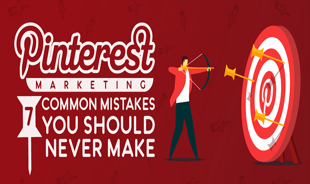  Pinterest Marketing: 7 Common Mistakes You Should Never Make